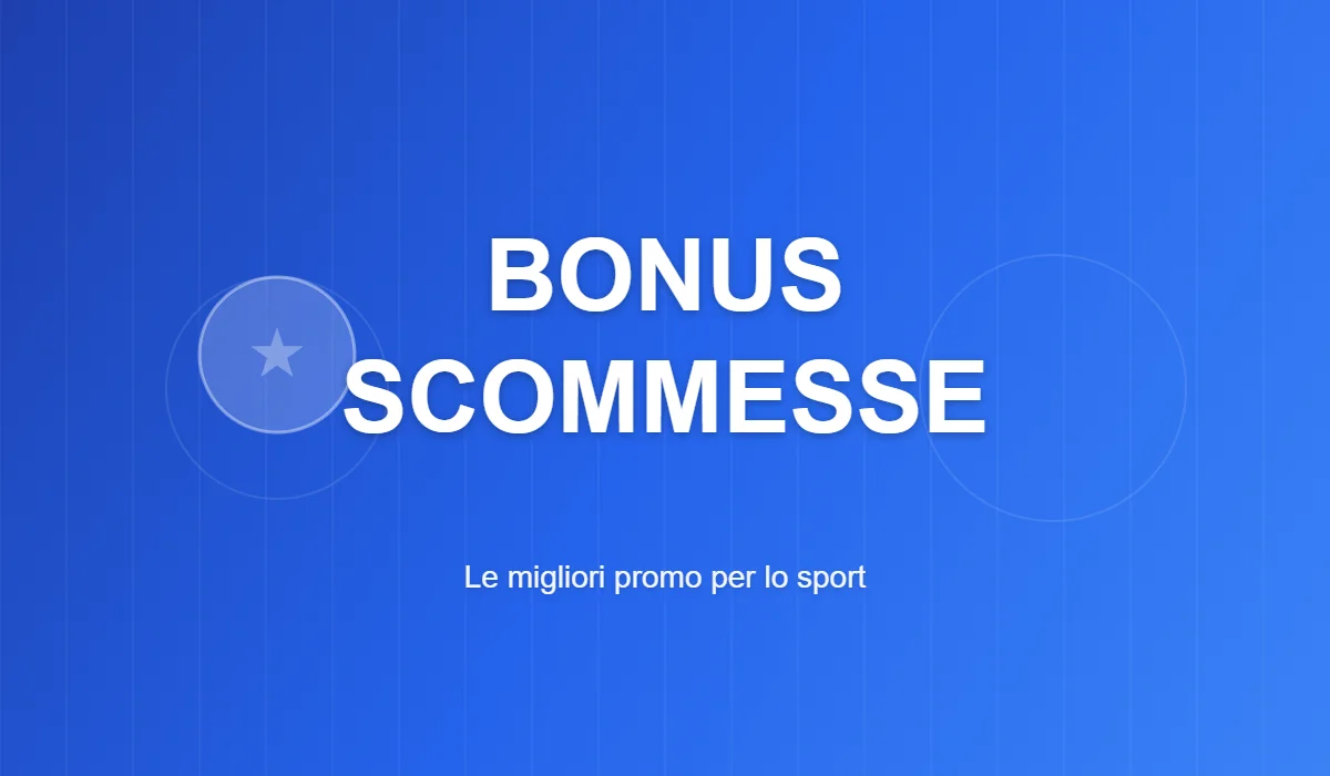 Vai alla sezione Bonus Scommesse